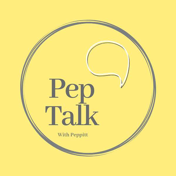 Pep Talk with Peppitt Podcast Artwork Image
