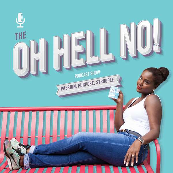 The Oh Hell No Podcast Podcast Artwork Image