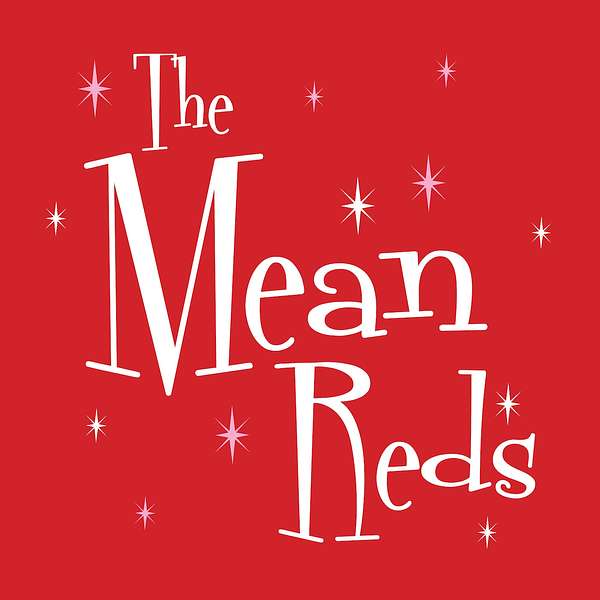 The Mean Reds Podcast Artwork Image