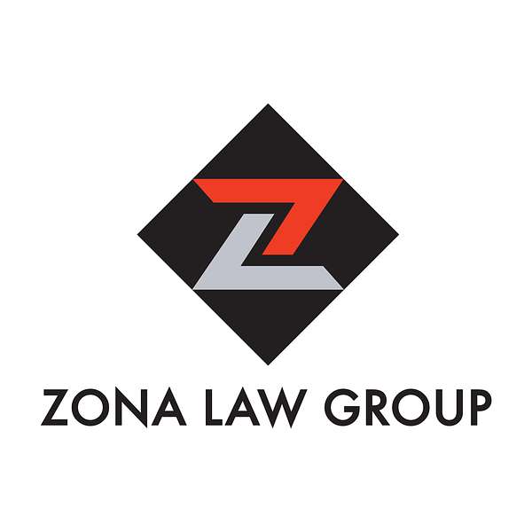 Zona Law Group Podcast Podcast Artwork Image