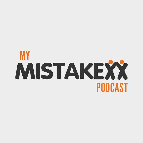 My Mistakexx Podcast Podcast Artwork Image