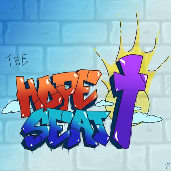 The Hope Seat Podcast Artwork Image