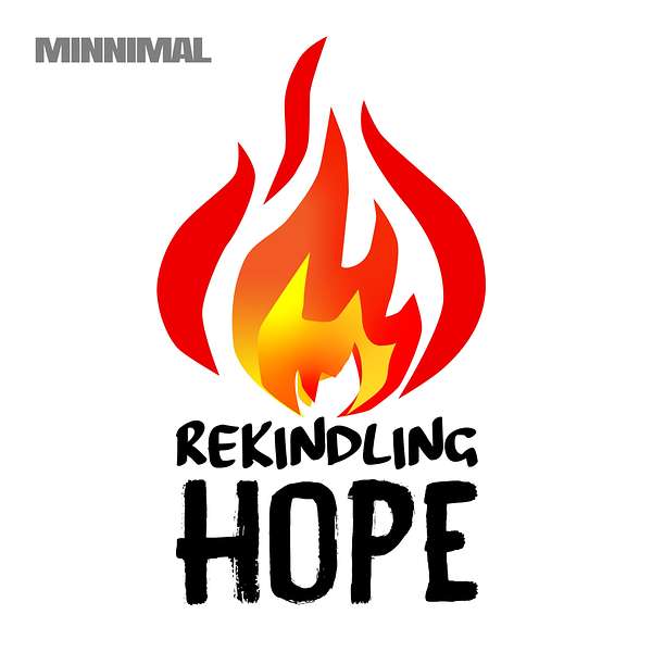 Rekindling Hope Podcast Artwork Image