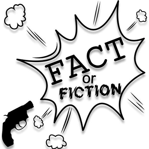 Fact or Fiction: A Mostly-True Crime History Podcast Podcast Artwork Image