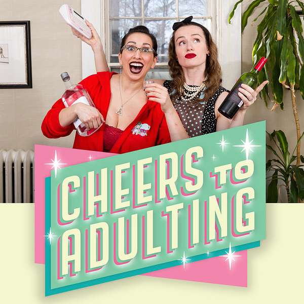 Cheers to Adulting  Podcast Artwork Image