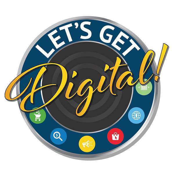 Let's Get Digital! | Digital Marketing Podcast | ROI Revolution  Podcast Artwork Image