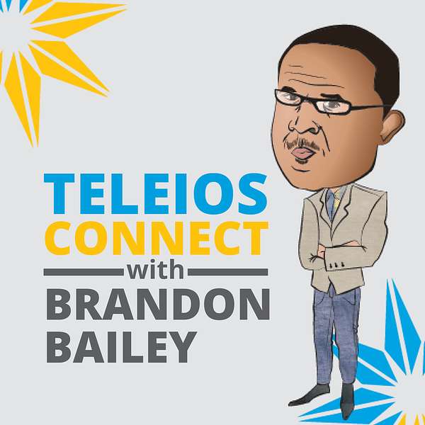 Teleios Connect with Brandon Bailey Podcast Artwork Image