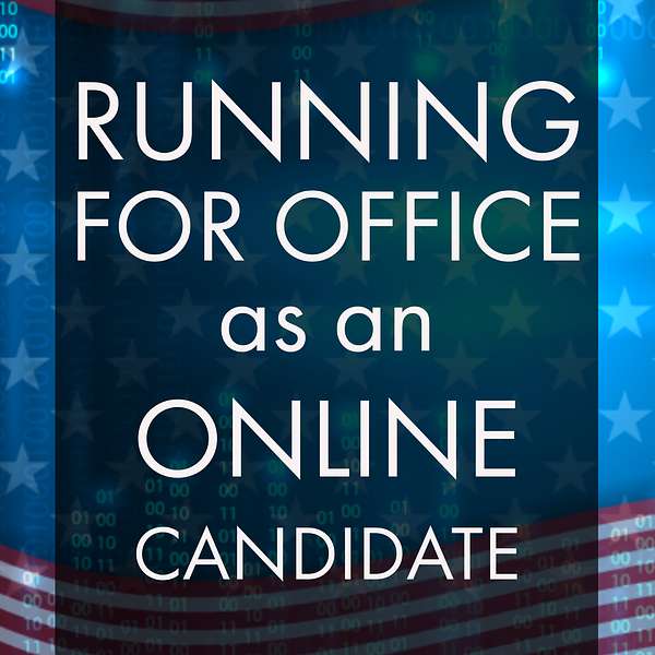 Running for Office as an Online Candidate Podcast Artwork Image