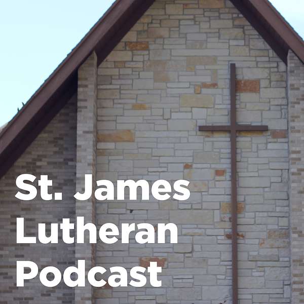 St. James Lutheran Podcast (LCMS), Grand Rapids, MI Podcast Artwork Image