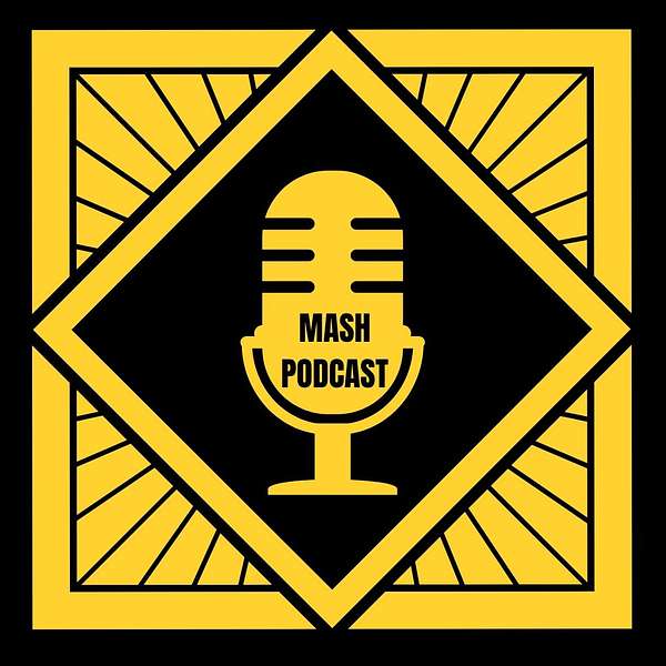 MASH Podcast Podcast Artwork Image