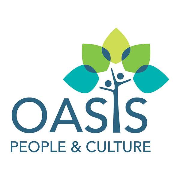 Cultivating Life-Giving Leadership (Oasis People and Culture) Podcast Artwork Image