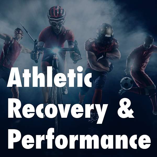 Athletic Recovery & Performance Podcast Podcast Artwork Image