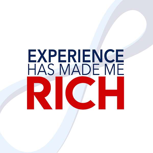 Experience Has Made Me Rich Podcast Artwork Image