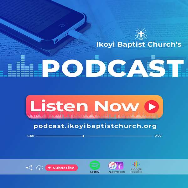 IKOYI BAPTIST CHURCH's Podcast Podcast Artwork Image