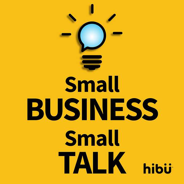 Small Business Small Talk powered by Hibu Podcast Artwork Image