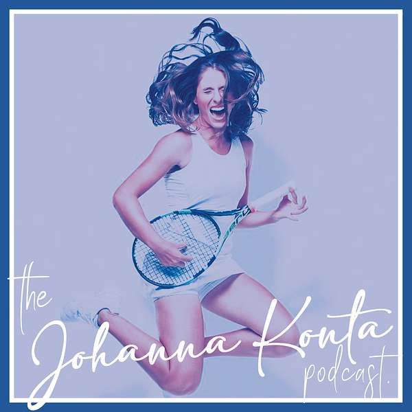 The Johanna Konta Podcast Podcast Artwork Image
