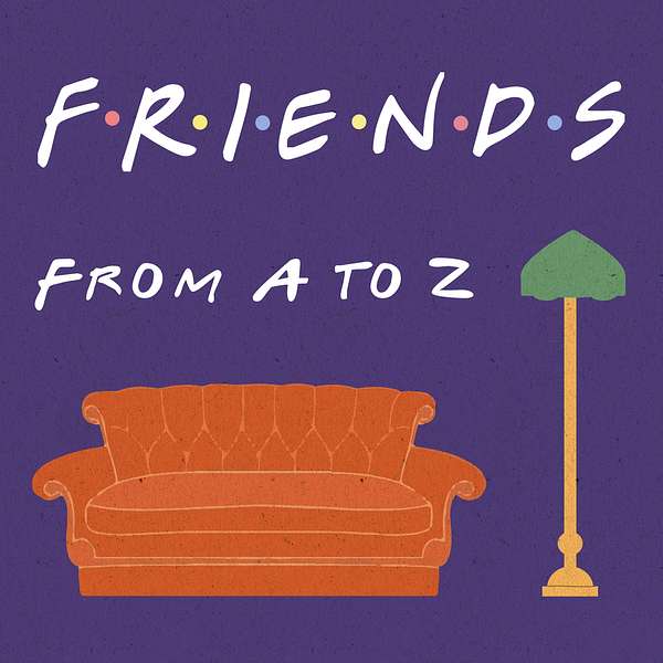Friends From A to Z Podcast Artwork Image