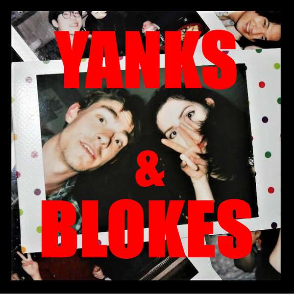 Yanks and Blokes Podcast Artwork Image