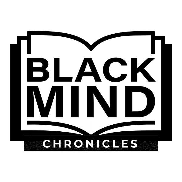 Black Mind Chronicles Podcast Artwork Image
