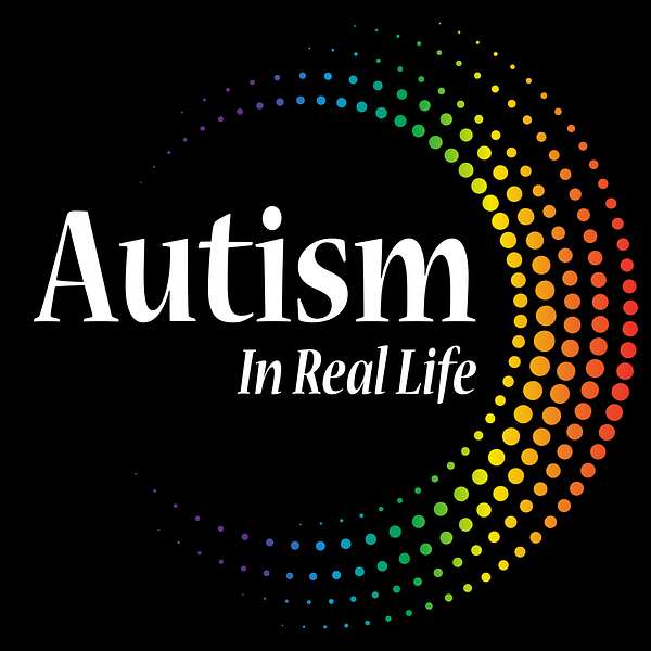 Autism In Real Life Podcast Artwork Image