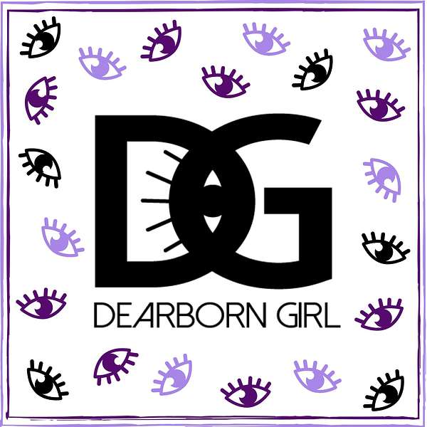 Dearborn Girl Podcast Artwork Image