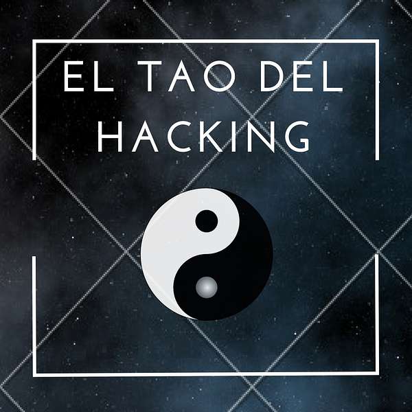 El Tao del Hacking Podcast Artwork Image