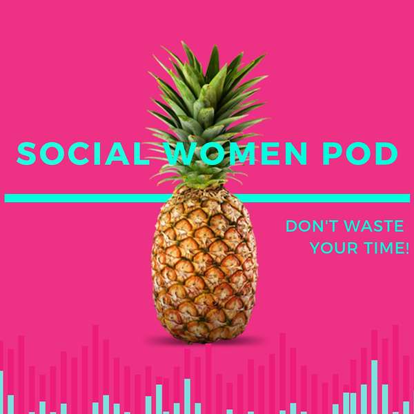 Social Women Pod Podcast Artwork Image