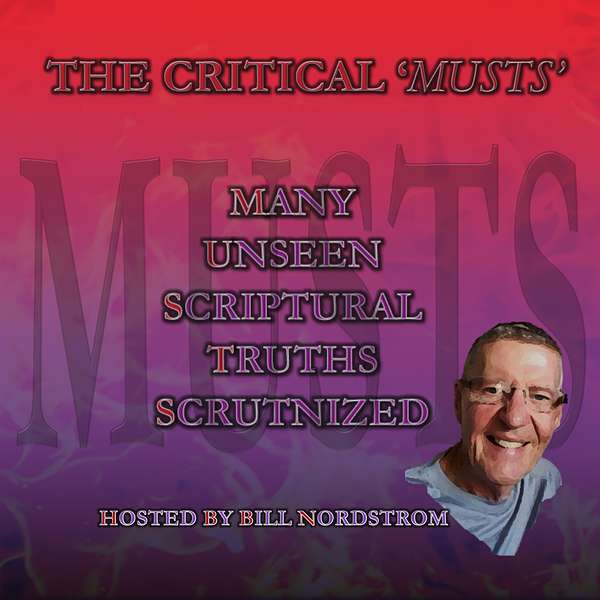The Critical 'Musts' with Bill Nordstrom Podcast Artwork Image