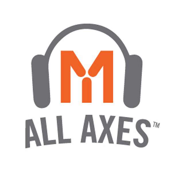 All Axes: A Podcast From Mazak Podcast Artwork Image