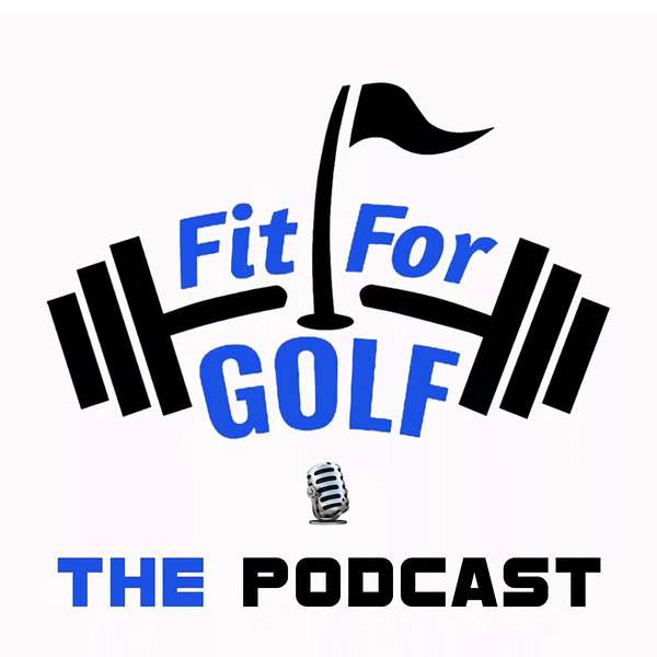 Fit For Golf Podcast Artwork Image