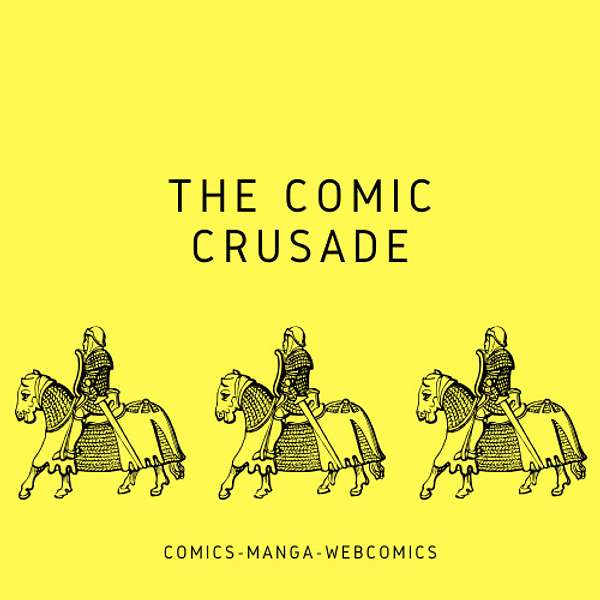 The Comic Crusade Podcast Artwork Image
