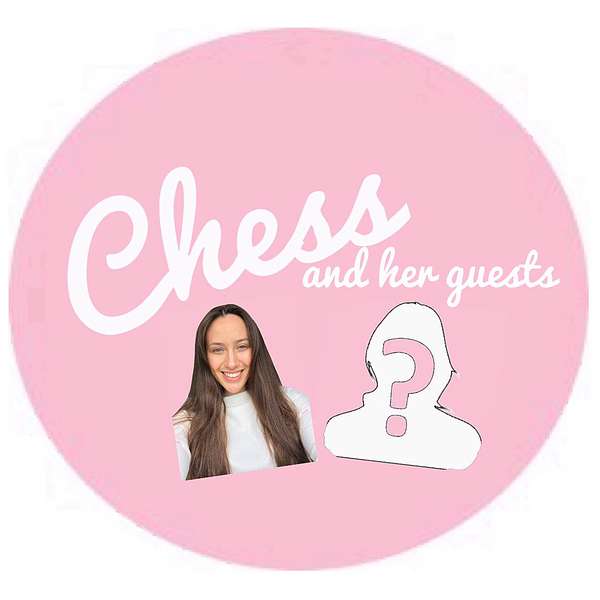 Chess and her guests  Podcast Artwork Image