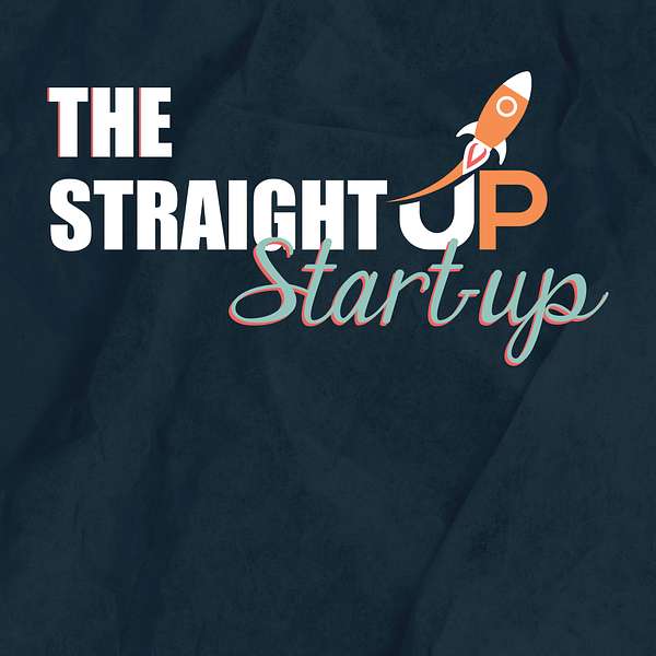 The Straight Up Start Up Podcast Artwork Image