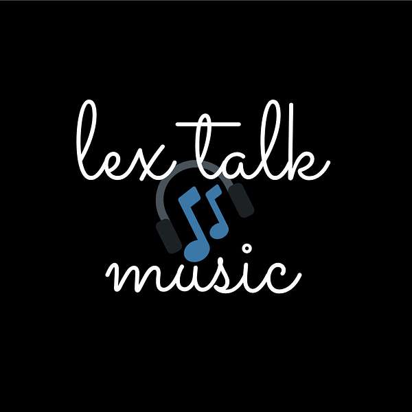 Lex Talk Music Podcast Artwork Image