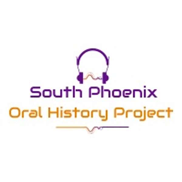 South Phoenix Oral History Project Podcast Artwork Image