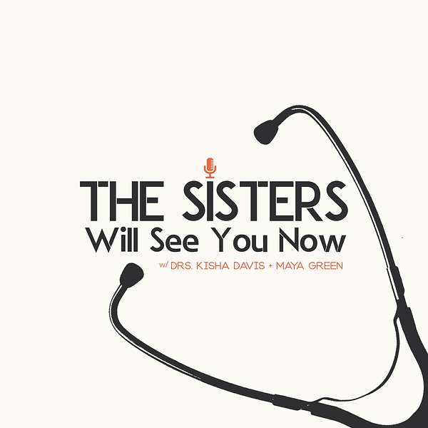 The Sisters Will See You Now Podcast Artwork Image