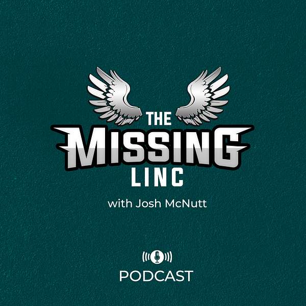 The Missing Linc: A Philadelphia Eagles Podcast Podcast Artwork Image