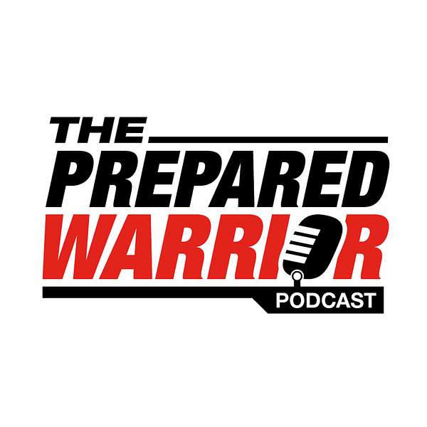 The Prepared Warrior Podcast Podcast Artwork Image