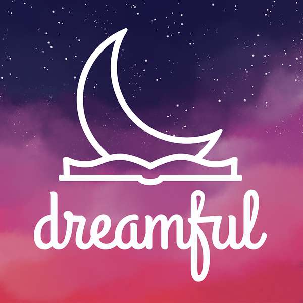 Dreamful Bedtime Stories Podcast Artwork Image