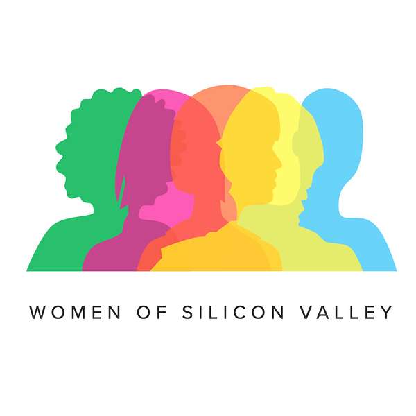 Women of Silicon Valley:  The Podcast Podcast Artwork Image