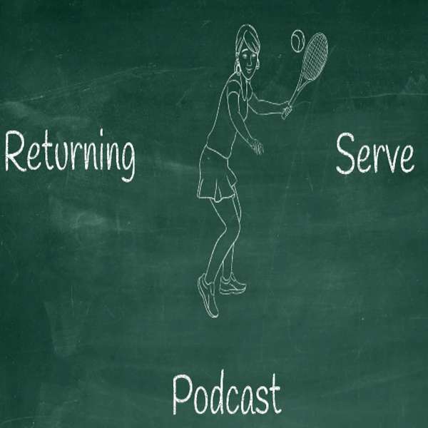Returning Serve - Reliving classic tennis matches Podcast Artwork Image
