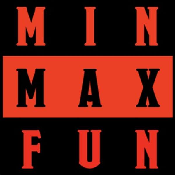 Min Max Fun Podcast Artwork Image