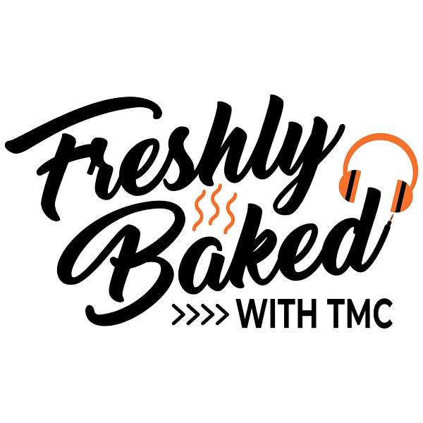 Freshly Baked with TMC Podcast Artwork Image