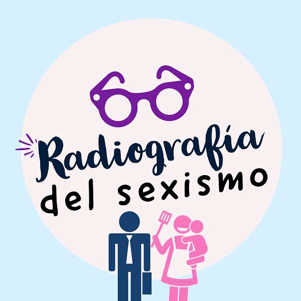 Radiografía del Sexismo Podcast Artwork Image