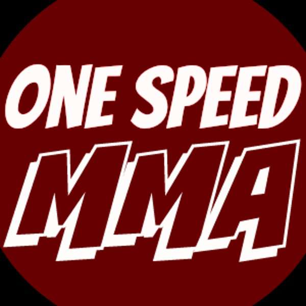 One Speed MMA Podcast Podcast Artwork Image