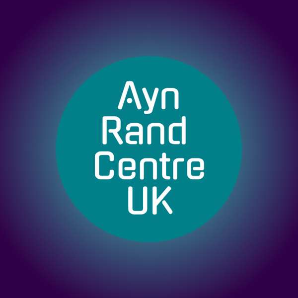 Ayn Rand Centre UK Podcast Podcast Artwork Image