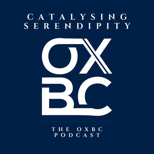 Catalysing Serendipity: The OXBC Podcast  Podcast Artwork Image