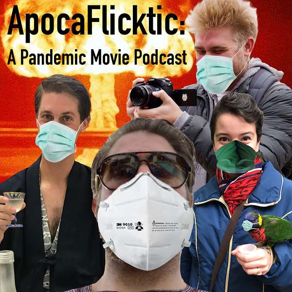ApocaFlicktic: A Pandemic Movie Podcast Podcast Artwork Image