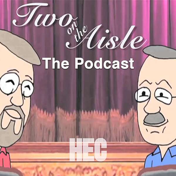Two on the Aisle - The Podcast Podcast Artwork Image