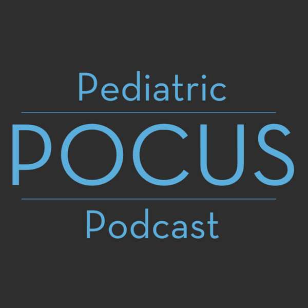 Pediatric POCUS Podcast Podcast Artwork Image